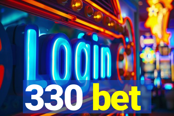 330 bet